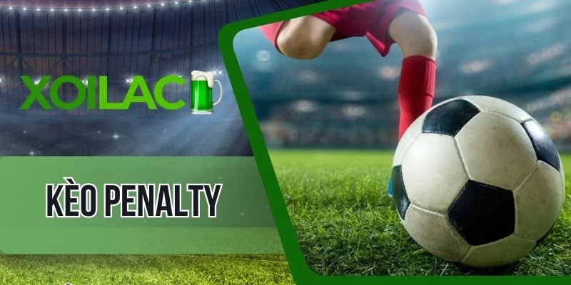 Mách bạn soi kèo penalty có hiệu quả cao