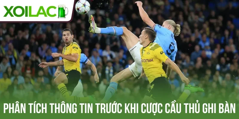 Phân tích thông tin trước khi cược cầu thủ ghi bàn