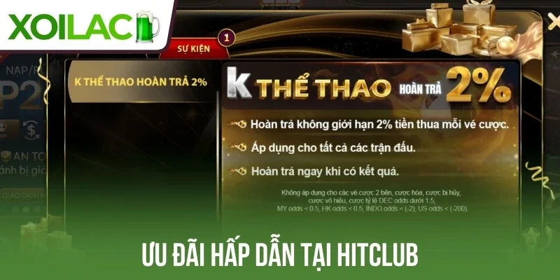 Ưu đãi hấp dẫn tại Hitclub