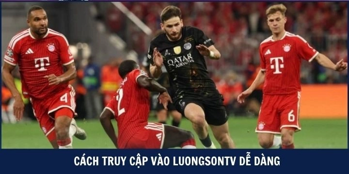Cách truy cập vào luongsontv dễ dàng cho người mới