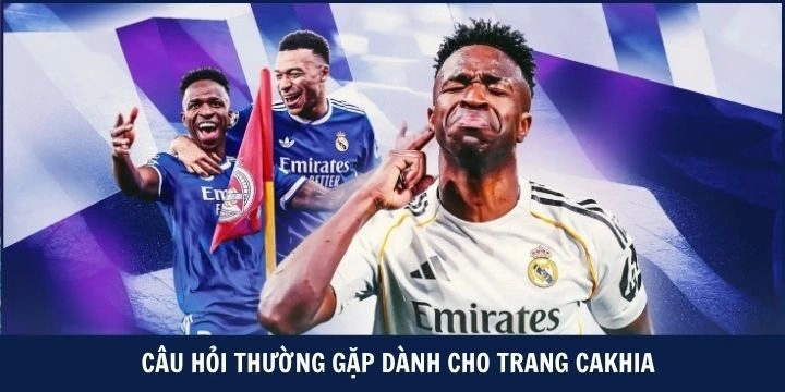 FAQs - Câu hỏi hay gặp về cakhia với lời giải đáp chuẩn